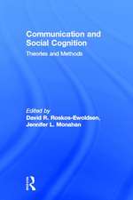 Communication and Social Cognition: Theories and Methods