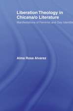 Liberation Theology in Chicana/o Literature: Manifestations of Feminist and Gay Identities