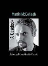 Martin McDonagh: A Casebook