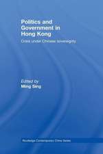 Politics and Government in Hong Kong: Crisis under Chinese sovereignty