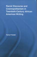 Racial Discourse and Cosmopolitanism in Twentieth-Century African American Writing