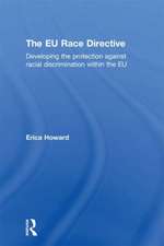 The EU Race Directive: Developing the Protection Against Racial Discrimination Within the EU