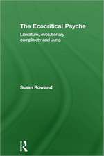 The Ecocritical Psyche: Literature, Evolutionary Complexity and Jung