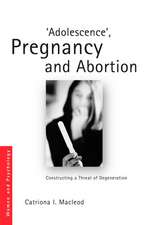 'Adolescence', Pregnancy and Abortion: Constructing a Threat of Degeneration