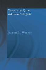 Moses in the Qur'an and Islamic Exegesis