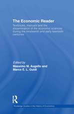 The Economic Reader: Textbooks, Manuals and the Dissemination of the Economic Sciences during the 19th and Early 20th Centuries.