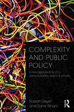 Complexity and Public Policy: A New Approach to 21st Century Politics, Policy And Society