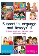 Supporting Language and Literacy 0-5: A Practical Guide for the Early Years Foundation Stage