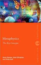 Metaphysics: The Key Concepts