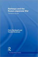 Railways and the Russo-Japanese War: Transporting War