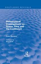 Philosophical Investigations on Time, Space and the Continuum (Routledge Revivals)