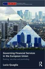 Governing Financial Services in the European Union: Banking, Securities and Post-Trading