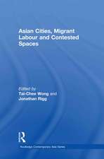 Asian Cities, Migrant Labor and Contested Spaces