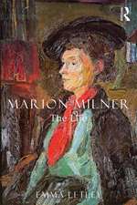 Marion Milner: The Life