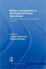 Military Cooperation in Multinational Peace Operations: Managing Cultural Diversity and Crisis Response