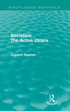 Socialism the Active Utopia (Routledge Revivals)