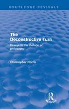 The Deconstructive Turn (Routledge Revivals): Essays in the Rhetoric of Philosophy