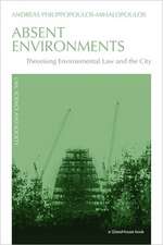 Absent Environments: Theorising Environmental Law and the City