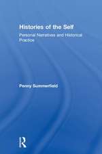 Histories of the Self: Personal Narratives and Historical Practice