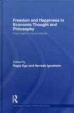 Freedom and Happiness in Economic Thought and Philosophy: From Clash to Reconciliation