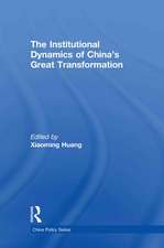 The Institutional Dynamics of China's Great Transformation