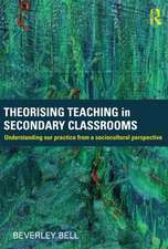 Theorising Teaching in Secondary Classrooms: Understanding our practice from a sociocultural perspective