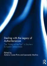 Dealing with the Legacy of Authoritarianism: The “Politics of the Past” in Southern European Democracies