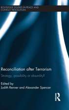 Reconciliation after Terrorism: Strategy, possibility or absurdity?