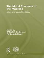 The Moral Economy of the Madrasa: Islam and Education Today