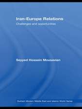 Iran-Europe Relations: Challenges and Opportunities