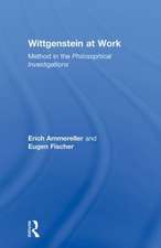 Wittgenstein at Work: Method in the Philosophical Investigations