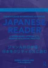 The Routledge Intermediate to Advanced Japanese Reader: A Genre-Based Approach to Reading as a Social Practice