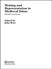 Writing and Representation in Medieval Islam: Muslim Horizons