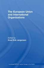 The European Union and International Organizations