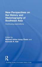 New Perspectives on the History and Historiography of Southeast Asia: Continuing Explorations