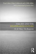 Theory and the Disappearing Future: On de Man, On Benjamin