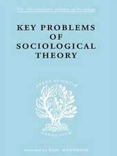 Key Problems of Sociological Theory