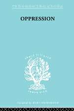 Oppression: A Study in Social and Criminal Psychology