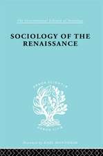 Sociology of the Renaissance Vol 9