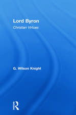 Lord Byron - Wilson Knight V1