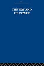 The Way and Its Power: A Study of the Tao Tê Ching and Its Place in Chinese Thought