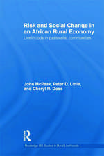 Risk and Social Change in an African Rural Economy: Livelihoods in Pastoralist Communities