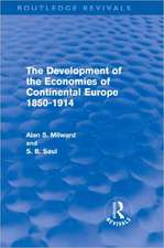 The Development of the Economies of Continental Europe 1850-1914 (Routledge Revivals)