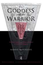 Goddess and the Warrior: The Naked Goddess and Mistress of the Animals in Early Greek Religion