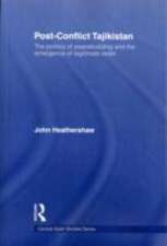 Post-Conflict Tajikistan: The politics of peacebuilding and the emergence of legitimate order