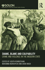 Shame, Blame, and Culpability: Crime and violence in the modern state