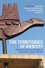 The Territories of Identity: Architecture in the Age of Evolving Globalization