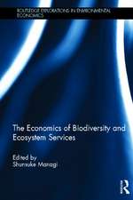 The Economics of Biodiversity and Ecosystem Services