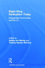 Right-Wing Radicalism Today: Perspectives from Europe and the US