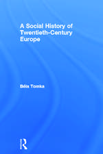 A Social History of Twentieth-Century Europe